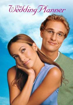 The Wedding Planner - Prima o poi mi sposo (2001)