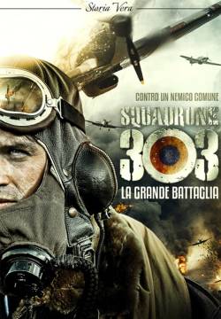 Dywizjon 303 - Squadrone 303: La grande battaglia (2018)