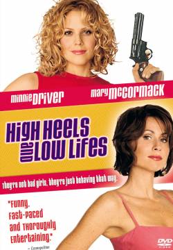 High Heels and Low Lifes (2001)